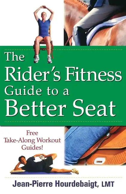 The Rider's Fitness Guide to a Better Seat - Hardcover