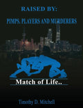 Raised By PIMPS. PLAYERS AND MURDERERS - Paperback
