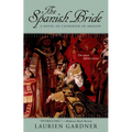 The Spanish Bride: A Novel of Catherine of Aragon - Paperback