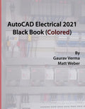 AutoCAD Electrical 2021 Black Book (Colored) - Paperback