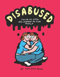 Disabused: Facing my CPTSD and learning to love myself - Paperback