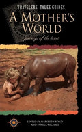 A Mother's World: Journeys of the Heart - Paperback