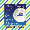 Ninja Puppy and the Great Space Adventure - Paperback