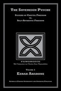 The Sovereign Psyche: Systems of Chattel Freedom vs. Self-Authentic Freedom - Paperback