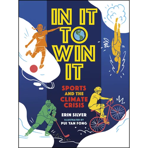 In It to Win It: Sports and the Climate Crisis - Hardcover