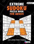Extreme Sudoku Puzzle Book For Adults: 200 Large Print Puzzles with Answer Designed to Improve Brain Activity & Promote Logical Mind - Paperback