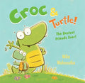 Croc & Turtle! - Hardcover