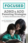 Focused: ADHD & Add Parenting Strategies for Children with Attention Deficit Disorder - Paperback