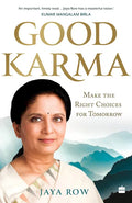 Good Karma: Make the Right Choices for Tomorrow - Paperback