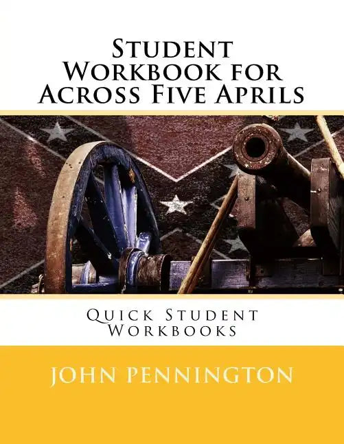 Student Workbook for Across Five Aprils: Quick Student Workbooks - Paperback