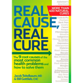 Real Cause, Real Cure: The 9 Root Causes of the Most Common Health Problems and How to Solve Them - Paperback