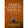 James Clinton Neill: Shadow Commander of the Alamo - Paperback