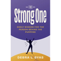 The Strong One: Godly Wisdom For the Person Behind the Purpose - Paperback
