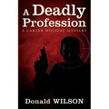 A Deadly Profession: A Carter Holiday Mystery - Paperback