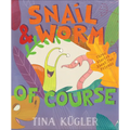 Snail & Worm, of Course - Hardcover