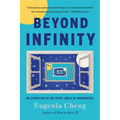 Beyond Infinity: An Expedition to the Outer Limits of Mathematics - Paperback