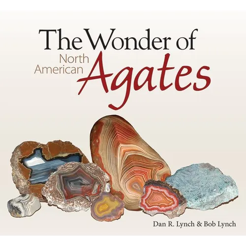 The Wonder of North American Agates - Paperback