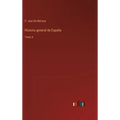 Historia general de España: Tomo 4 - Hardcover