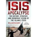 The Isis Apocalypse: The History, Strategy, and Doomsday Vision of the Islamic State - Paperback