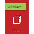 A Guide to Telepathy and Psychometry - Paperback