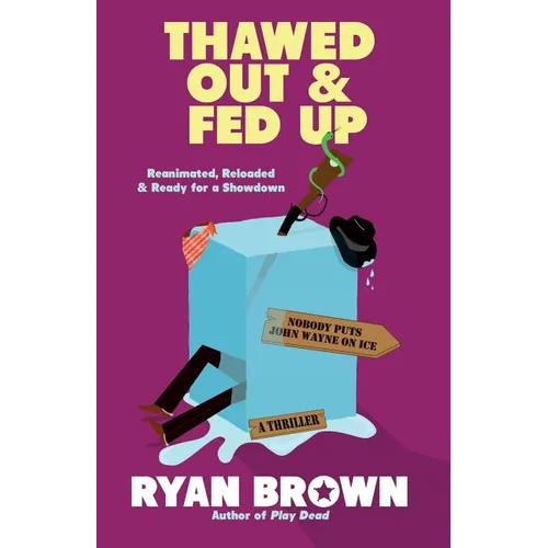 Thawed Out and Fed Up - Paperback