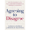 Agreeing to Disagree: How the Establishment Clause Protects Religious Diversity and Freedom of Conscience - Hardcover