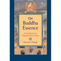 On Buddha Essence: A Commentary on Rangjung Dorje's Treatise - Paperback