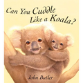 Can You Cuddle Like a Koala? - Board Book