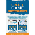 The Credit Game Mastery Series: Empowering Your Personal And Business Finances - Paperback