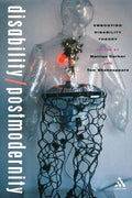 Disability/Postmodernity: Embodying Disability Theory - Paperback
