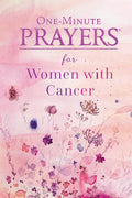 One-Minute Prayers for Women with Cancer - Hardcover