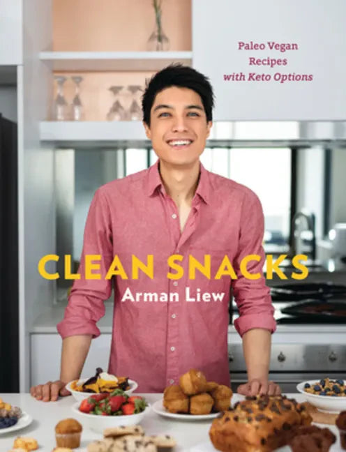 Clean Snacks: Paleo Vegan Recipes with Keto Options - Hardcover