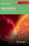 Observing the Sun: A Pocket Field Guide - Paperback