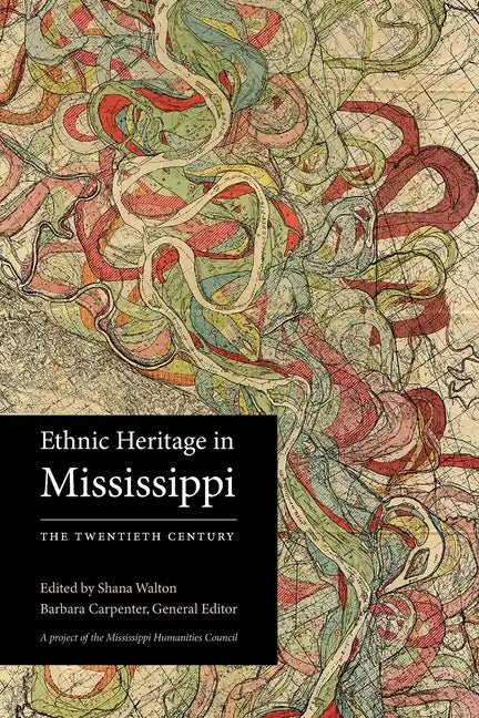 Ethnic Heritage in Mississippi: The Twentieth Century - Paperback