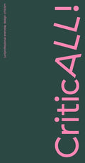 Criticall!: (Un)Professional Everyday Design Criticism - Paperback