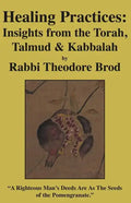Healing Practices: Insights from the Torah, Talmud and Kabbalah - Paperback