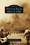The Cle Elum Fire of 1918 - Hardcover