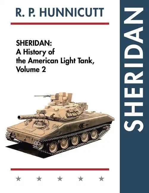 Sheridan: A History of the American Light Tank, Volume 2 - Paperback