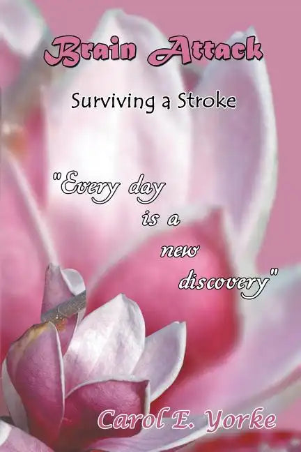 Brain Attack: Surviving a Stroke - Paperback
