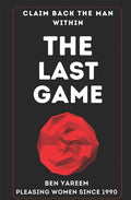The Last Game: The Last Seduction Book You'll Ever Read (For Men) - Paperback