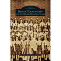 Irish in Youngstown and the Greater Mahoning Valley - Hardcover