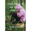 instructions if you are lost in the forest - Paperback