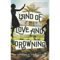 Land of Love and Drowning - Paperback