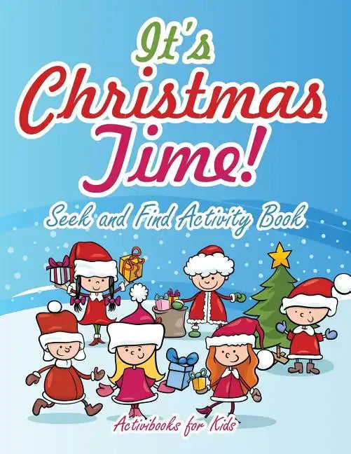 It's Christmas Time! Seek and Find Activity Book - Paperback