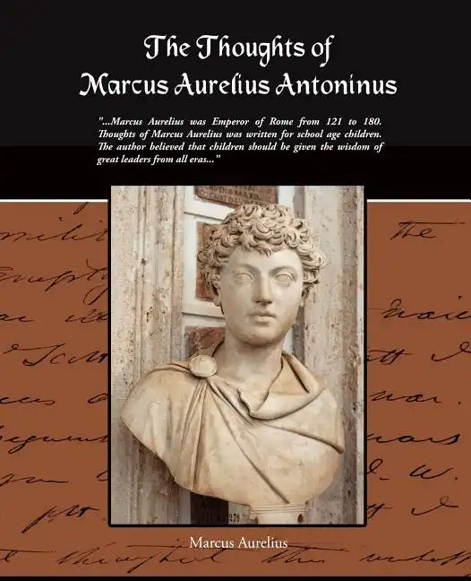 The Thoughts of Marcus Aurelius Antoninus - Paperback
