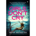Girls Don't Cry: An utterly gripping and moving psychological thriller - Paperback