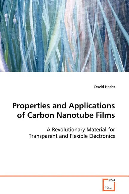 Properties and Applications of Carbon Nanotube Films - Paperback