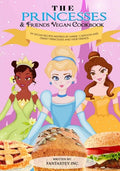The Princesses & Friends Vegan Cookbook - Paperback