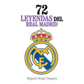 72 Leyendas del Real Madrid - Paperback