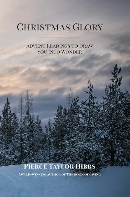 Christmas Glory: Advent Readings to Draw You into Wonder - Hardcover
